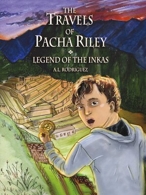cover image of The Travels of Pacha Riley: Legend of the Inkas